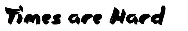 Times are Hard font preview